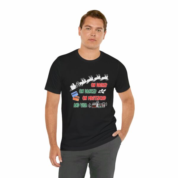 On Dasher On Dancer On Master Card and Visa - Funny Christmas Holiday Shirt | 13860851292677473255 2048 6