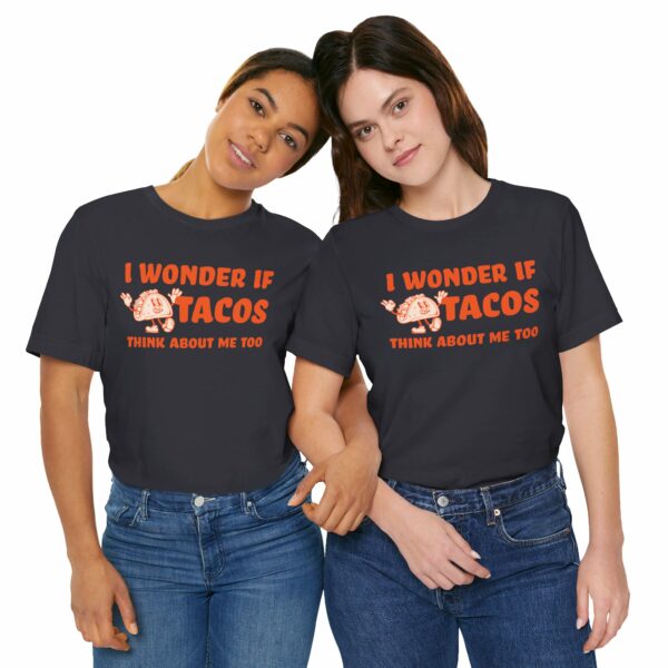 I Wonder If Tacos Think About Me Too | Short Sleeve Funny Taco T-shirt Thinking About Tacos | 14090158213497028001 2048