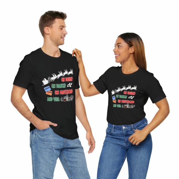 On Dasher On Dancer On Master Card and Visa - Funny Christmas Holiday Shirt | 14427340806201429707 2048 6