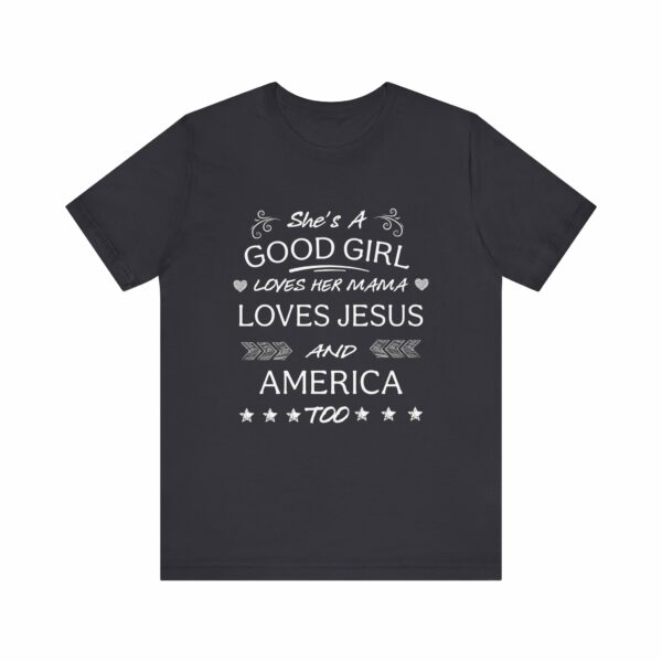 She's A Good Girl | Loves Jesus | And America Too | 14519242609317821030 2048