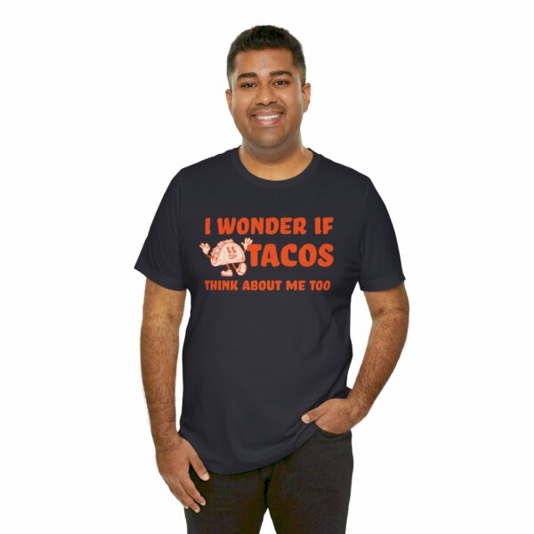 I Wonder If Tacos Think About Me Too | Short Sleeve Funny Taco T-shirt Thinking About Tacos | 15076569535738644106 2048