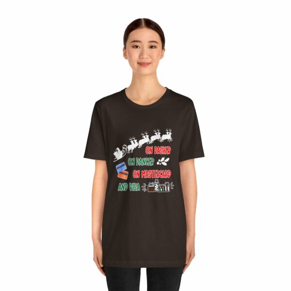 On Dasher On Dancer On Master Card and Visa - Funny Christmas Holiday Shirt | 153358133852128668 2048 6