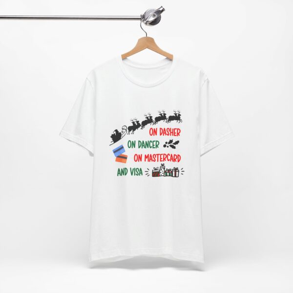 On Dasher On Dancer On Master Card and Visa - Funny Christmas Holiday Shirt | 15415759903434690420 2048 6