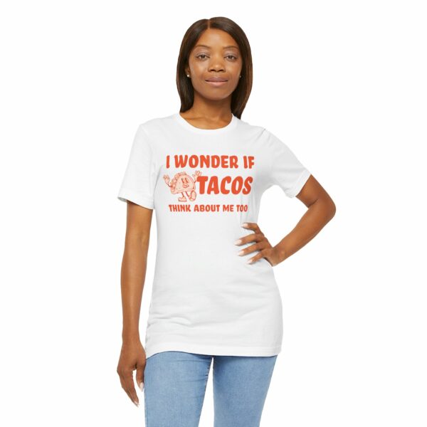 I Wonder If Tacos Think About Me Too | Short Sleeve Funny Taco T-shirt Thinking About Tacos | 15644557823721723932 2048