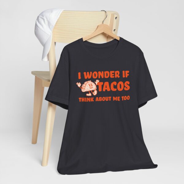 I Wonder If Tacos Think About Me Too | Short Sleeve Funny Taco T-shirt Thinking About Tacos | 15757341038076698341 2048