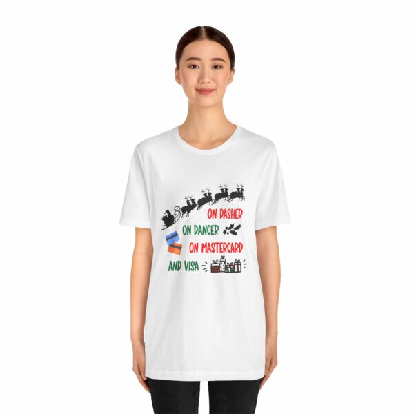 On Dasher On Dancer On Master Card and Visa - Funny Christmas Holiday Shirt | 15766383186712064807 2048 6