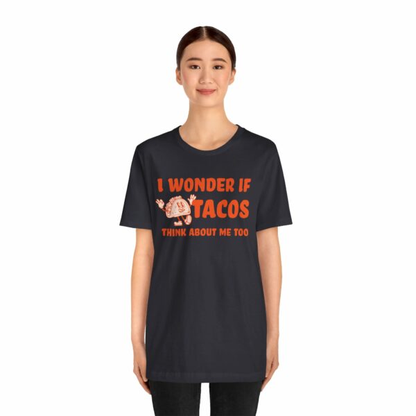 I Wonder If Tacos Think About Me Too | Short Sleeve Funny Taco T-shirt Thinking About Tacos | 15913995502950713852 2048