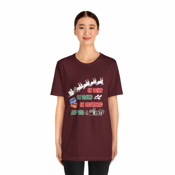 On Dasher On Dancer On Master Card and Visa - Funny Christmas Holiday Shirt | 15995596625893829732 2048 7