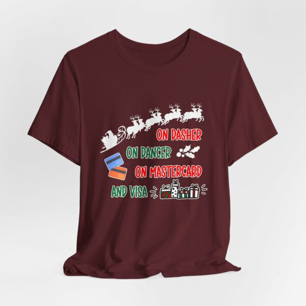 On Dasher On Dancer On Master Card and Visa - Funny Christmas Holiday Shirt | 16035869534599399729 2048 7