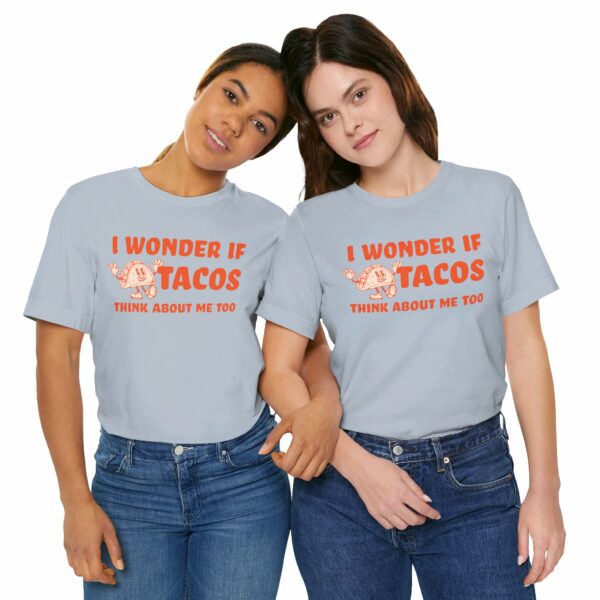 I Wonder If Tacos Think About Me Too | Short Sleeve Funny Taco T-shirt Thinking About Tacos | 16181002193123762635 2048