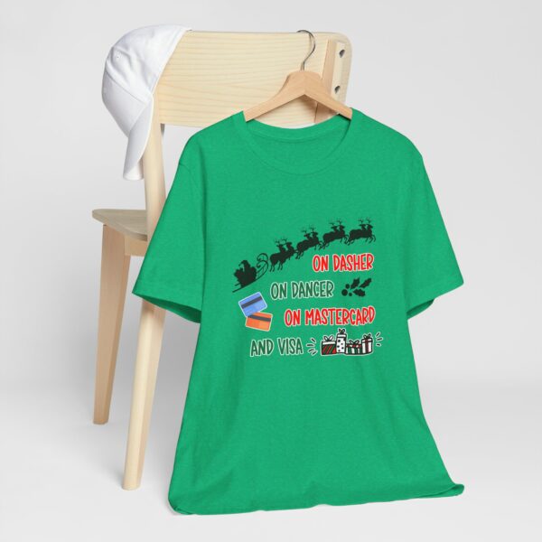 On Dasher On Dancer On Master Card and Visa - Funny Christmas Holiday Shirt | 16185046530293030268 2048 6