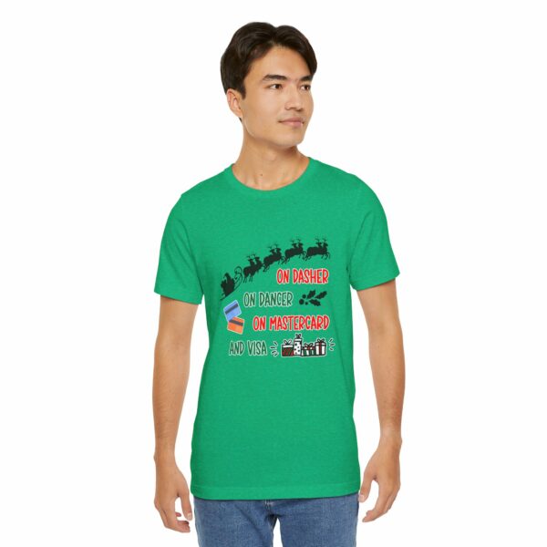 On Dasher On Dancer On Master Card and Visa - Funny Christmas Holiday Shirt | 16256551693276655254 2048 6