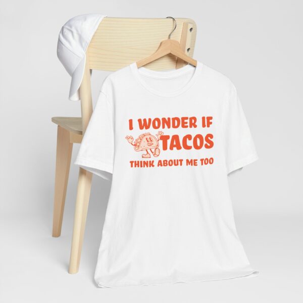 I Wonder If Tacos Think About Me Too | Short Sleeve Funny Taco T-shirt Thinking About Tacos | 16379253244688544190 2048