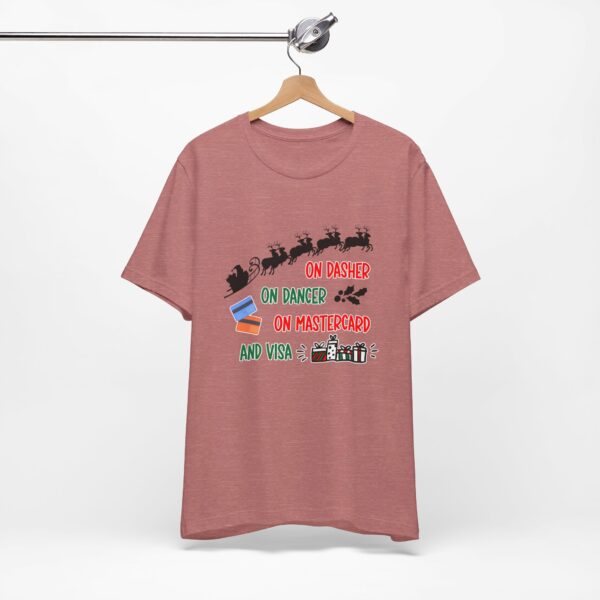 On Dasher On Dancer On Master Card and Visa - Funny Christmas Holiday Shirt | 16401291492301590760 2048 6