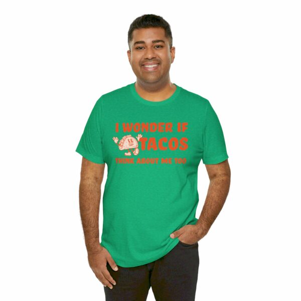 I Wonder If Tacos Think About Me Too | Short Sleeve Funny Taco T-shirt Thinking About Tacos | 16456549666084549111 2048