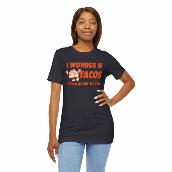 I Wonder If Tacos Think About Me Too | Short Sleeve Funny Taco T-shirt Thinking About Tacos | 16476761119769231512 2048