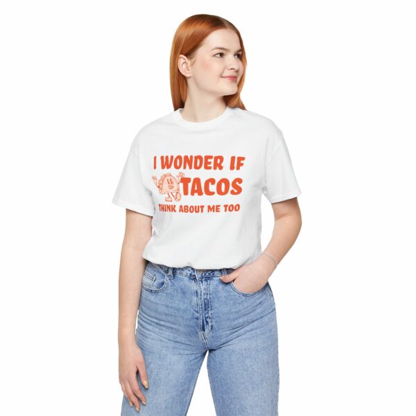 I Wonder If Tacos Think About Me Too | Short Sleeve Funny Taco T-shirt Thinking About Tacos | 16629077908383047378 2048