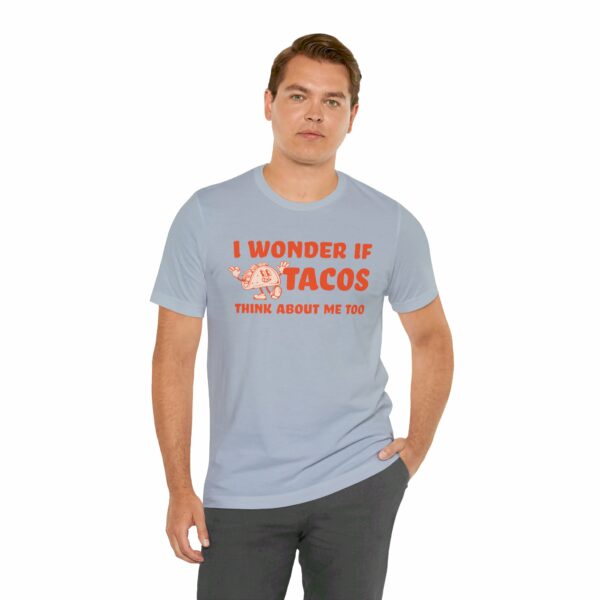 I Wonder If Tacos Think About Me Too | Short Sleeve Funny Taco T-shirt Thinking About Tacos | 17215649694781577859 2048