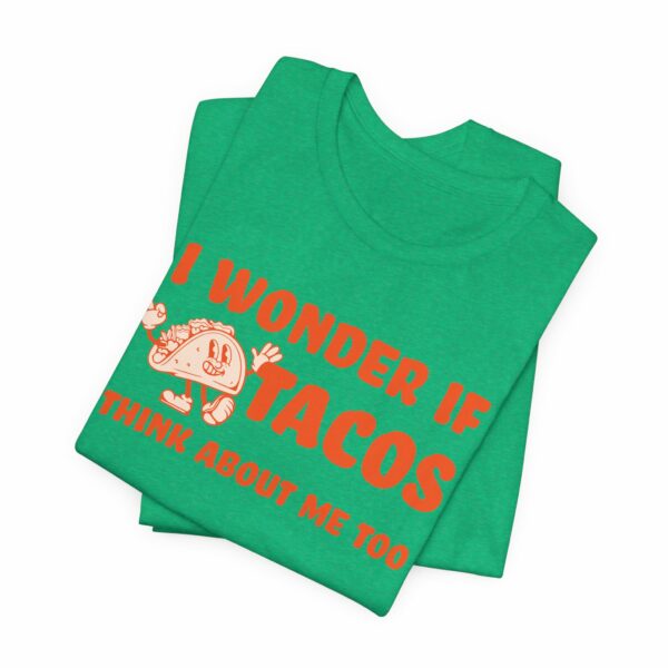 I Wonder If Tacos Think About Me Too | Short Sleeve Funny Taco T-shirt Thinking About Tacos | 1729270871176543084 2048