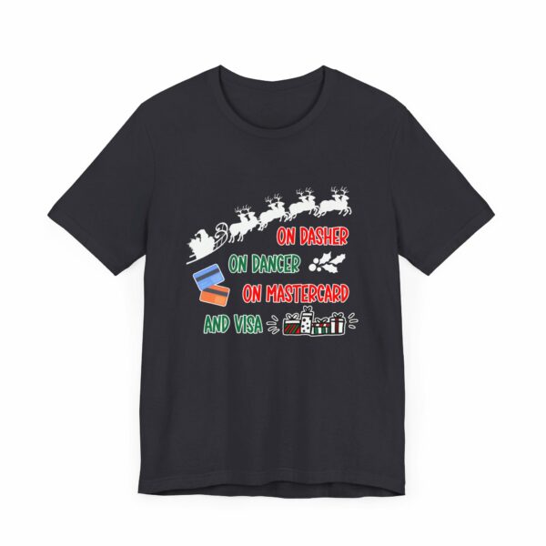 On Dasher On Dancer On Master Card and Visa - Funny Christmas Holiday Shirt | 17387568338310816506 2048 6