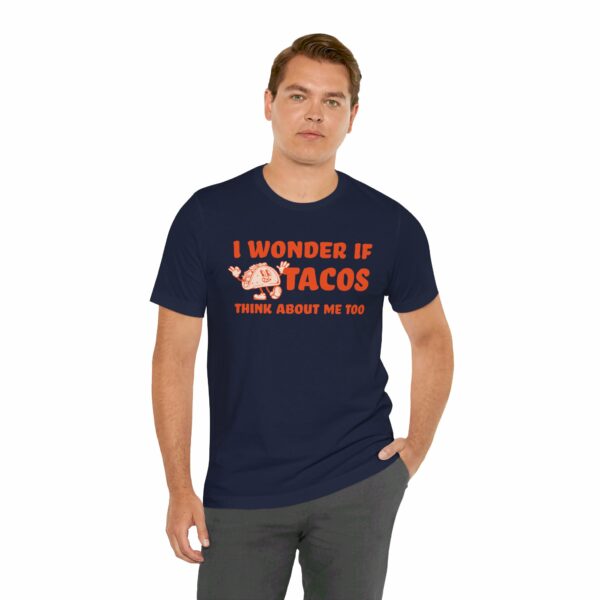 I Wonder If Tacos Think About Me Too | Short Sleeve Funny Taco T-shirt Thinking About Tacos | 18134857942414712388 2048