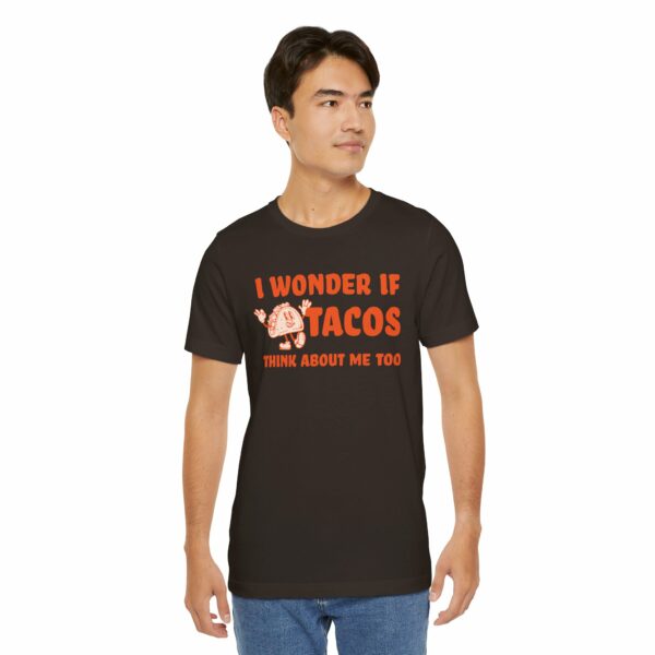 I Wonder If Tacos Think About Me Too | Short Sleeve Funny Taco T-shirt Thinking About Tacos | 18382122262817209977 2048