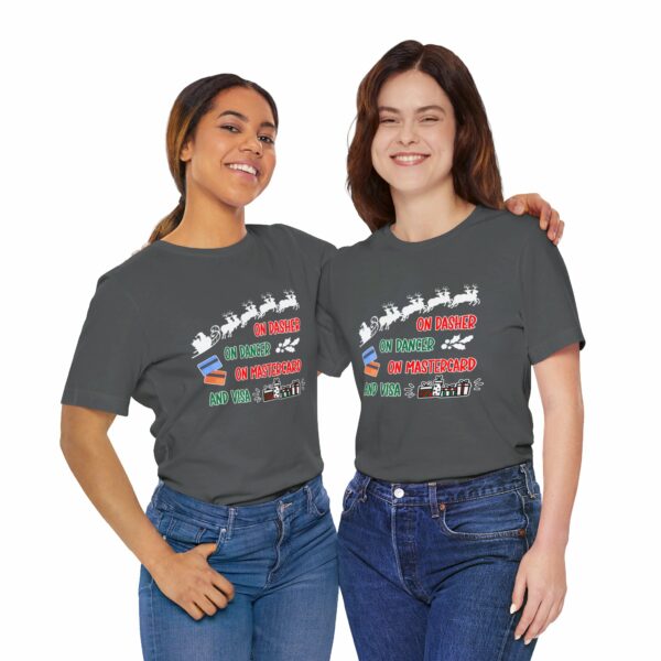 On Dasher On Dancer On Master Card and Visa - Funny Christmas Holiday Shirt | 18394198041007223863 2048 4