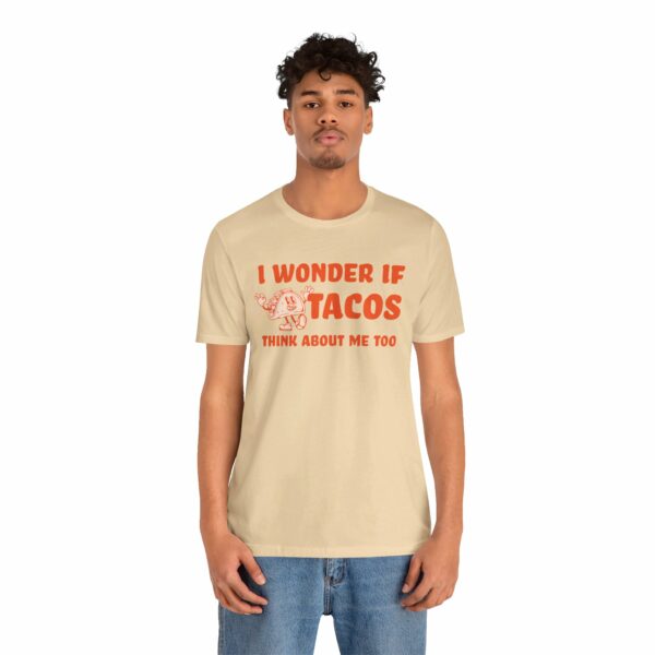 I Wonder If Tacos Think About Me Too | Short Sleeve Funny Taco T-shirt Thinking About Tacos | 191233743019738566 2048