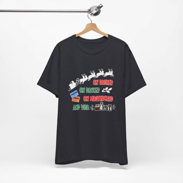 On Dasher On Dancer On Master Card and Visa - Funny Christmas Holiday Shirt | 2744408085190961031 2048 6