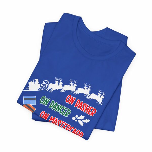 On Dasher On Dancer On Master Card and Visa - Funny Christmas Holiday Shirt | 2900520687987992566 2048 5