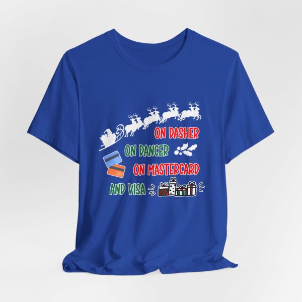 On Dasher On Dancer On Master Card and Visa - Funny Christmas Holiday Shirt | 328030531416150670 2048 5