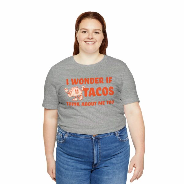 I Wonder If Tacos Think About Me Too | Short Sleeve Funny Taco T-shirt Thinking About Tacos | 3309403459529961475 2048