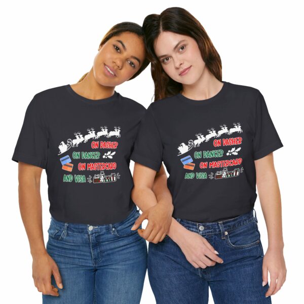 On Dasher On Dancer On Master Card and Visa - Funny Christmas Holiday Shirt | 34914252791909555 2048 6