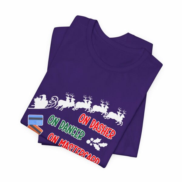 On Dasher On Dancer On Master Card and Visa - Funny Christmas Holiday Shirt | 378141181607621421 2048 4