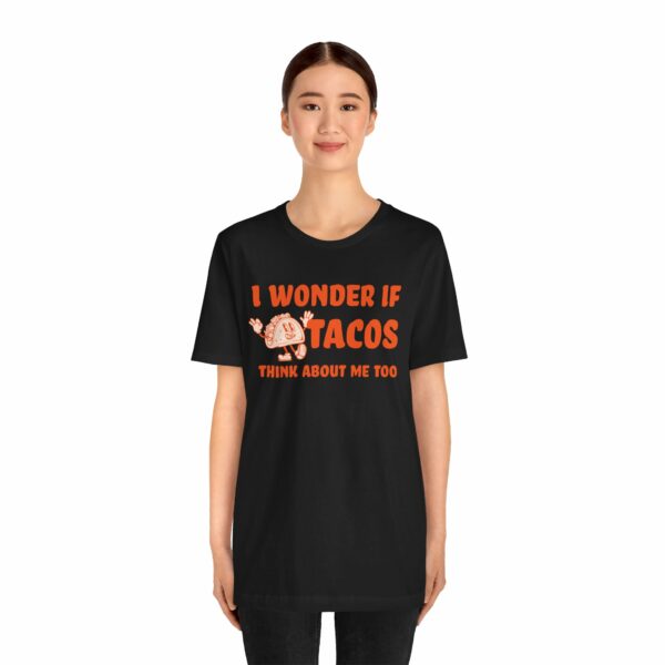 I Wonder If Tacos Think About Me Too | Short Sleeve Funny Taco T-shirt Thinking About Tacos | 3806154774580662199 2048