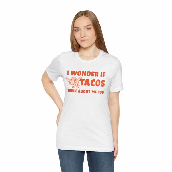 I Wonder If Tacos Think About Me Too | Short Sleeve Funny Taco T-shirt Thinking About Tacos | 3884710171619792943 2048