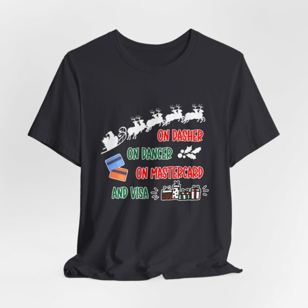 On Dasher On Dancer On Master Card and Visa - Funny Christmas Holiday Shirt | 4201362332344694868 2048 6