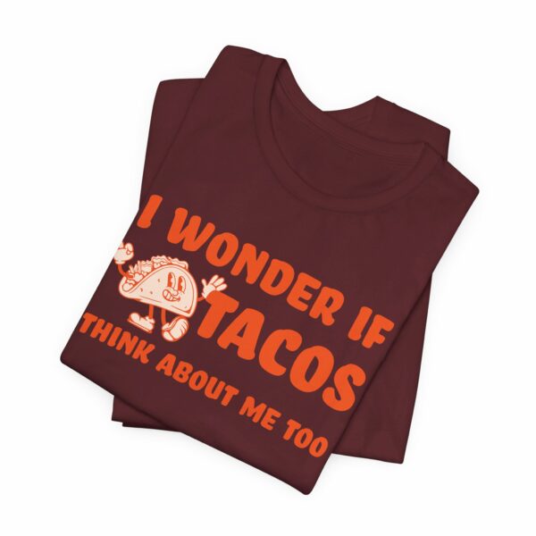 I Wonder If Tacos Think About Me Too | Short Sleeve Funny Taco T-shirt Thinking About Tacos | 4436897356298844607 2048