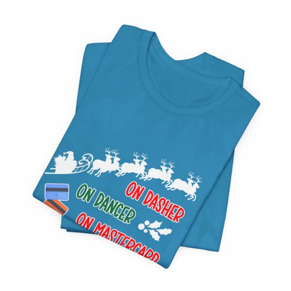 On Dasher On Dancer On Master Card and Visa - Funny Christmas Holiday Shirt | 4516040461128819667 2048 6