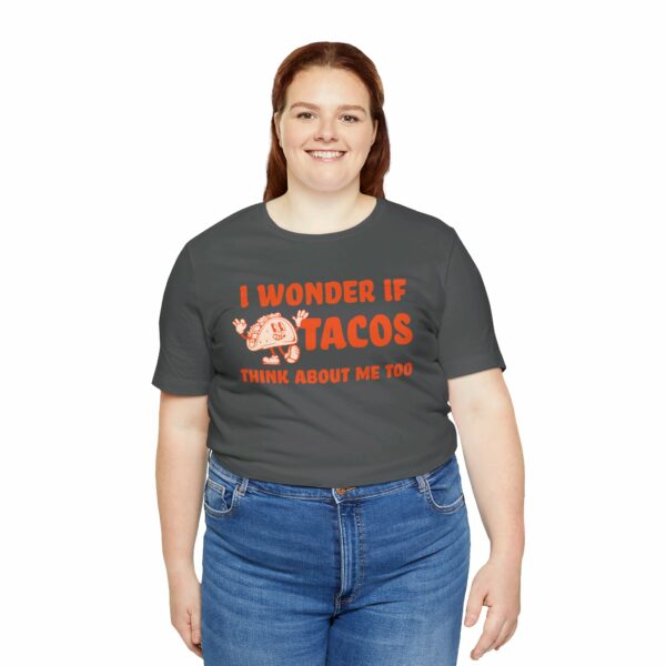 I Wonder If Tacos Think About Me Too | Short Sleeve Funny Taco T-shirt Thinking About Tacos | 4864737168164101367 2048