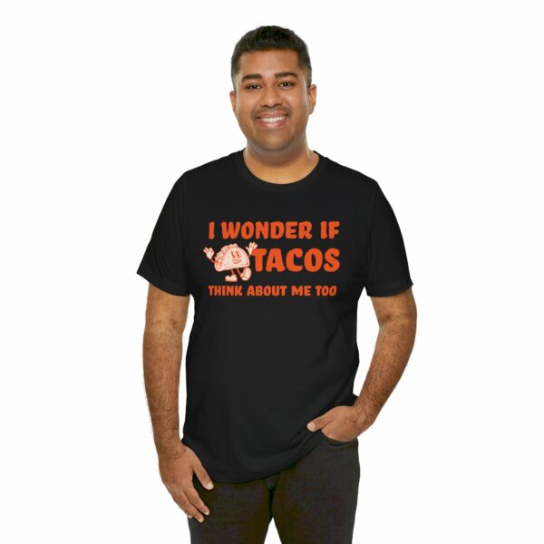 I Wonder If Tacos Think About Me Too | Short Sleeve Funny Taco T-shirt Thinking About Tacos | 4995146415188146173 2048