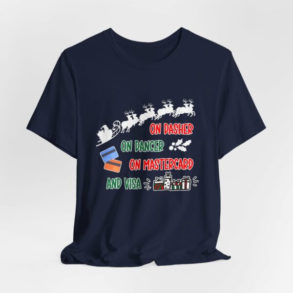 On Dasher On Dancer On Master Card and Visa - Funny Christmas Holiday Shirt | 5238543847431417993 2048 4