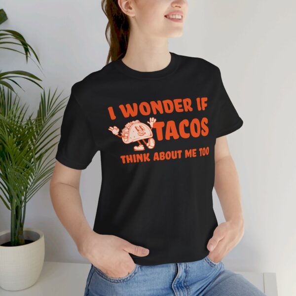 I Wonder If Tacos Think About Me Too | Short Sleeve Funny Taco T-shirt Thinking About Tacos | 5317213366543572130 2048