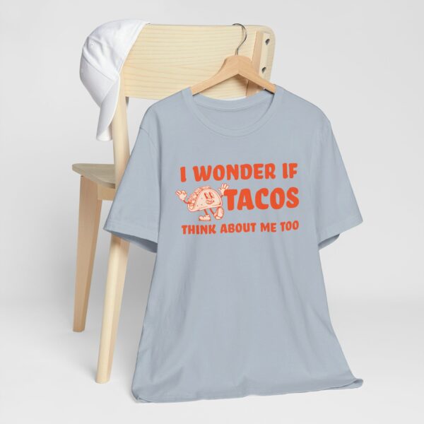 I Wonder If Tacos Think About Me Too | Short Sleeve Funny Taco T-shirt Thinking About Tacos | 5441865297692810593 2048