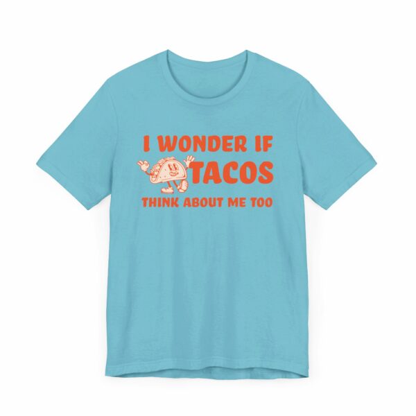 I Wonder If Tacos Think About Me Too | Short Sleeve Funny Taco T-shirt Thinking About Tacos | 5985498675030881477 2048