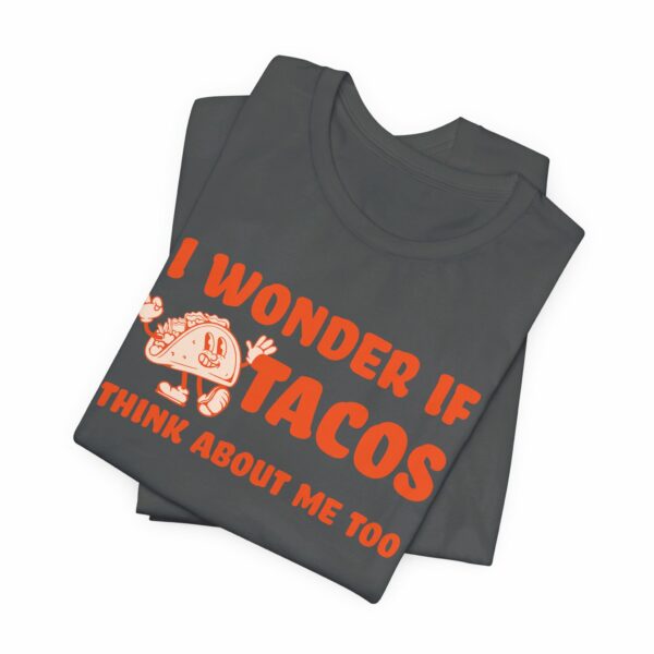 I Wonder If Tacos Think About Me Too | Short Sleeve Funny Taco T-shirt Thinking About Tacos | 6162469047130438766 2048