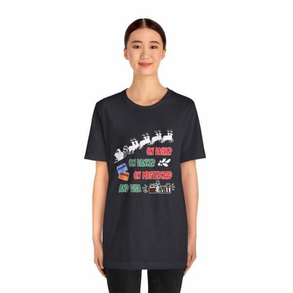 On Dasher On Dancer On Master Card and Visa - Funny Christmas Holiday Shirt | 7469094932385500204 2048 6