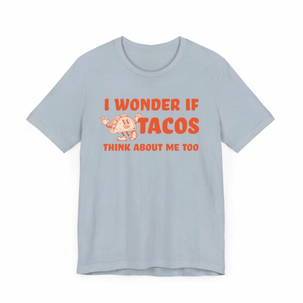 I Wonder If Tacos Think About Me Too | Short Sleeve Funny Taco T-shirt Thinking About Tacos | 7783688585139394403 2048