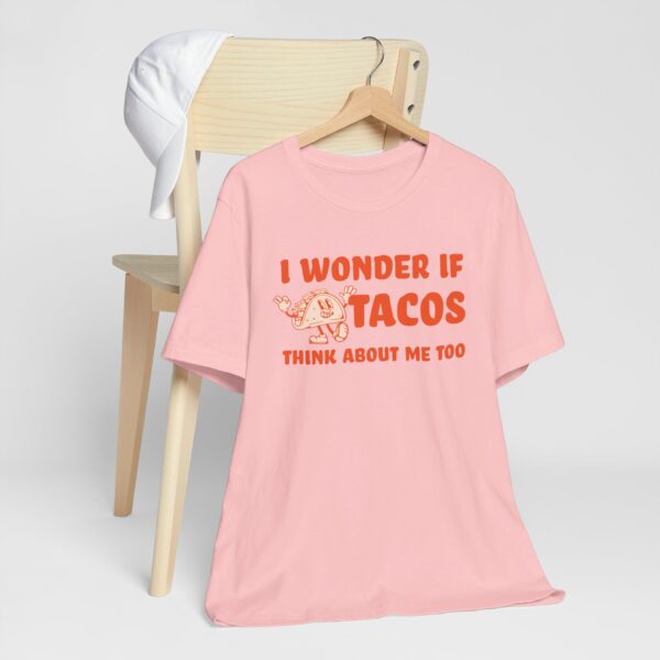 I Wonder If Tacos Think About Me Too | Short Sleeve Funny Taco T-shirt Thinking About Tacos | 8067106911601849446 2048