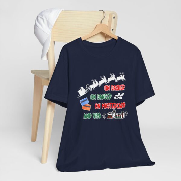 On Dasher On Dancer On Master Card and Visa - Funny Christmas Holiday Shirt | 8395715034046227575 2048 4